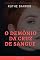 Livro O demônio da cruz de sangue : Diana Bianchi e os Caçadores Exorcistas (Livro 2)