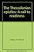 The Thessalonian epistles: A call to readiness