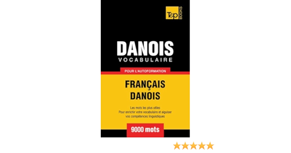 Vocabulaire Francais Danois Pour L Autoformation 9000 Mots French Edition Taranov Andrey 9781780711508 Amazon Com Books
