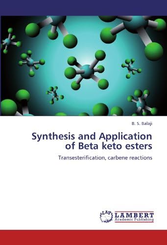 Synthesis and Application of Beta keto esters