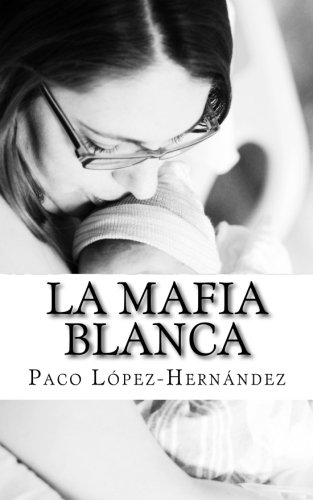 Download La mafia blanca (Spanish Edition) Download La mafia blanca (Spanish Edition)