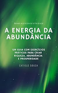 Livro A Energia da Abundância (Lei da Atração na Prática Livro 3)