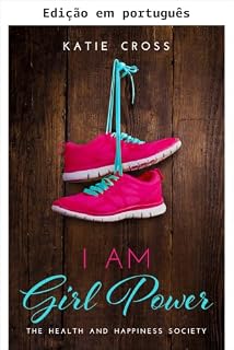 Livro Sou garota poderosa (A sociedade da saúde e felicidade Livro 2)