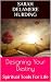 Designing Your Destiny: Spiritual Tools For Life by Sarah Delamere Hurding