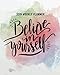 2019 Weekly Planner: Believe in yourself: Motivational quotes Cover: A Year - 365 Daily journal Planner Calendar Schedule Organizer, 8x10 inches, 144 ... Calendar 2019 Journal Series) (Volume 9) by Victoria Bailey W.