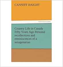 Country Life In Canada Fifty Years Ago Personal