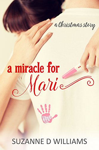 A Miracle For Mari by Suzanne D Williams