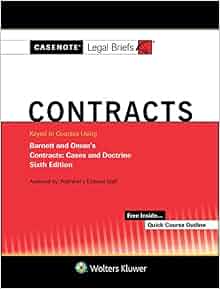 Casenote Legal Briefs For Contracts Keyed To Barnett And