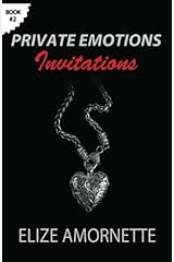 Private Emotions - Invitations: An Erotic Romance Novel in the Private Emotions Trilogy. A love story between Emily and Ethan Paperback