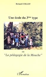 Une  école du 3ème type ou La pédagogie de la mouche