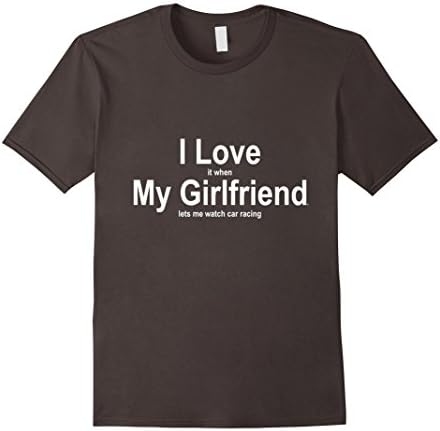 Men's I Love It When My Girlfriend Lets Me Watch Car Racing TShirt 3XL Asphalt