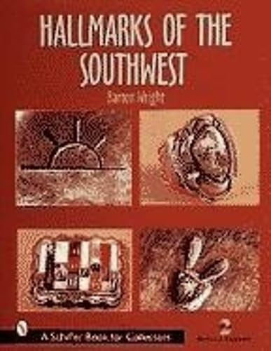 Hallmarks of the Southwest: Who Made It? (A Schiffer Book for