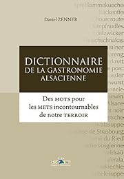 Dictionnaire de la gastronomie alsacienne