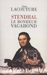 Stendhal, le bonheur vagabond