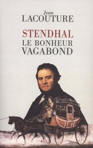Stendhal, le bonheur vagabond