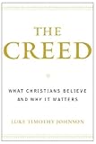 The Creed: What Christians Believe and Why it Matters