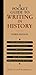 A Pocket Guide to Writing in History by