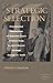 Strategic Selection: Presidential Nomination of Supreme Court Justices from Herbert Hoover through George W. Bush (Constitutionalism and Democracy)