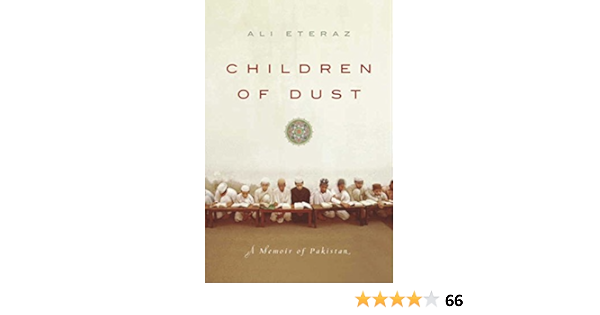 Children Of Dust A Memoir Of Pakistan Eteraz Ali 9780061567087 Amazon Com Books