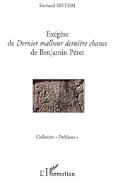 Exégèse de "Dernier malheur dernière chance" de Benjamin Péret