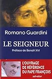 Le Seigneur : Méditations sur la personne et la vie de Jésus-Christ by 
