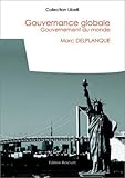 Gouvernance globale - Gouvernement du monde by 