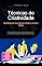 Livro Técnicas de Criatividade: Desbloqueie sua Mente Criativa e Gere Ideias (Psicologia Livro 24)