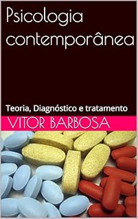 Livro Psicologia contemporânea : Teoria, Diagnóstico e tratamento