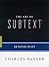 The Art of Subtext: Beyond Plot by Charles Baxter