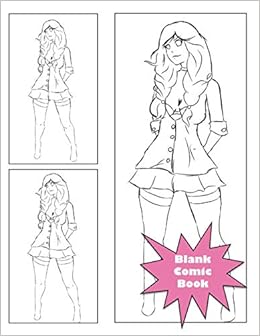 Blank Comic Book Create Your Own Cute And Romantic Comics And Manga Anime Characters In This Large Idea And Design Sketchbook For Adults And Kids Journals Sassy Girl Amazon Com Books