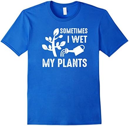 Mens Sometimes I Wet My Plants T-Shirt Funny Gardener Tee Large Royal Blue