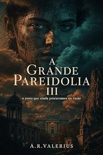 Livro A grande pareidolia III: O rosto que ainda procuramos no vazio