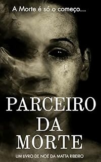 Livro Parceiro da Morte: A Morte é só o Começo...
