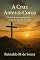 Livro A Cruz Antes da Coroa: Reflexões sobre a jornada do verdadeiro seguidor de Cristo