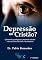 Livro Depressão no Cristão?: Quebrando paradigmas e propondo soluções à luz da Palavra de Deus e da Medicina