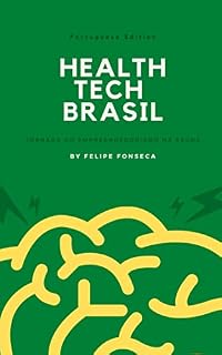 Livro Health Tech Brasil: Jornada do Empreendedorismo na Saúde