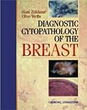 Diagnostic Cytopathology of the Breast, Wells, Clive and Zakhour, Hani, 0443052042