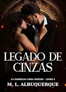 Livro Legado de Cinzas: La Famiglia: Cosa Nostra | Livro 4