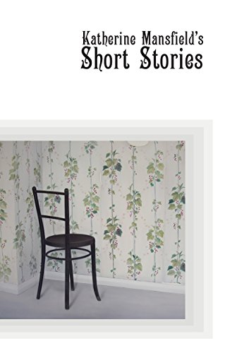Katherine Mansfield's Short Stories by Katherine Mansfield