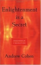Enlightenment Is a Secret: Teachings of Liberation
