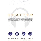 Chatter: Uncovering the Echelon Surveillance Network and the Secret World of Global Eavesdropping