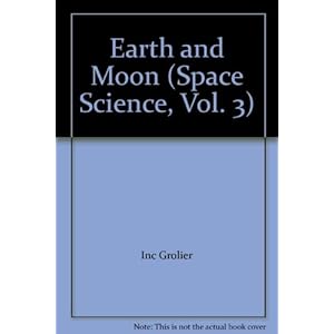 003: Earth and Moon (Space Science, Vol. 3)