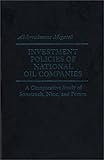 Investment Policies of National Oil Companies, Megateli, Abderrahmane, 0275905225