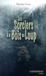 Les  sorciers du Bois au loup