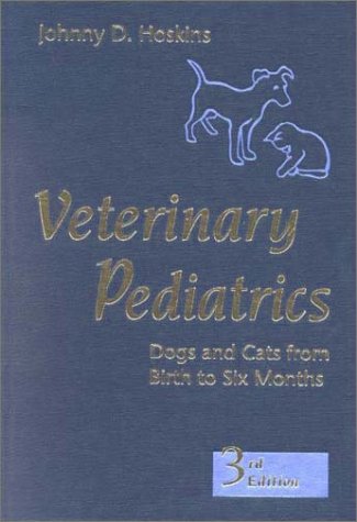 Veterinary Pediatrics: Dogs and Cats from Birth to Six Months, 3e