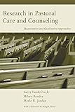 Research in Pastoral Care and Counseling: Quantitative and Qualitative Approaches by 