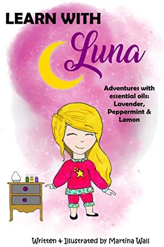 Learn with Luna: Adventures with essential oils: Lavender, Peppermint & Lemon