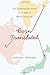 Born Translated: The Contemporary Novel in an Age of World Literature (Literature Now)