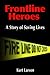 Frontline Heroes: A Story of Saving Lives - Book by Kurt Larson