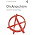 On Anarchism (Penguin Special)